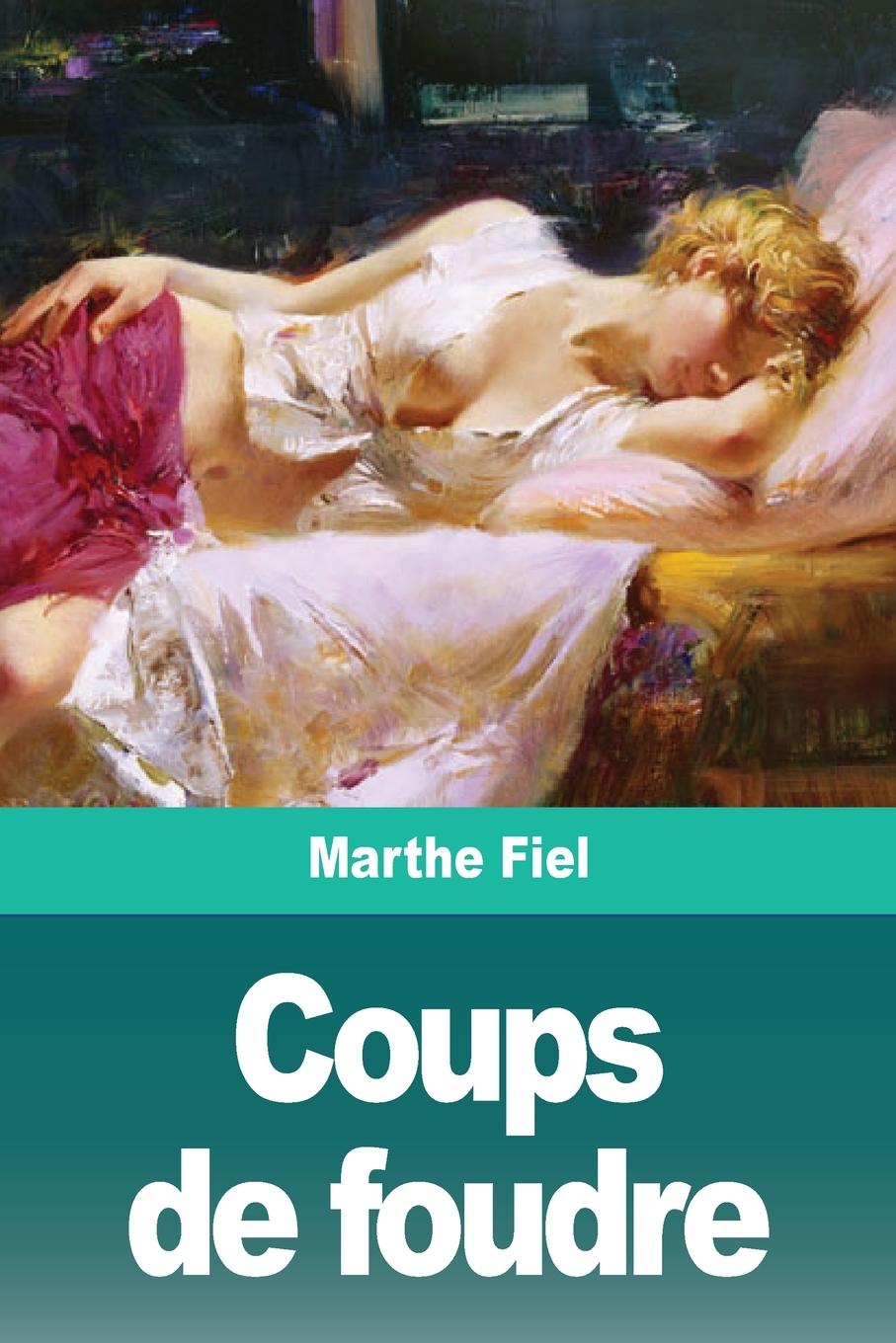 Book Coups de foudre Marthe Fiel