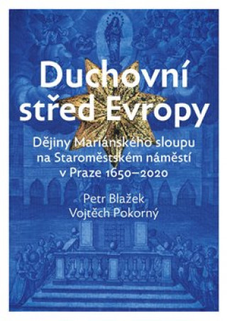 Kniha Duchovní střed Evropy Petr Blažek