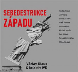 Knjiga Sebedestrukce Západu Václav Klaus