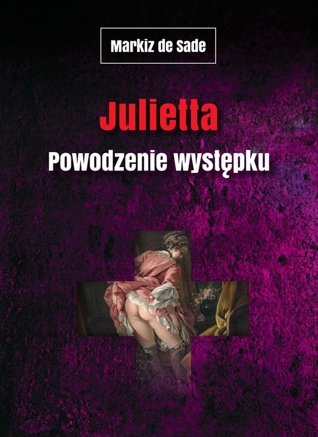 Livre Julietta. Powodzenie występku Markiz De Sade