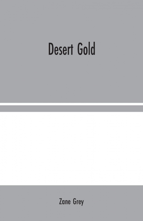 Buch Desert Gold Zane Grey