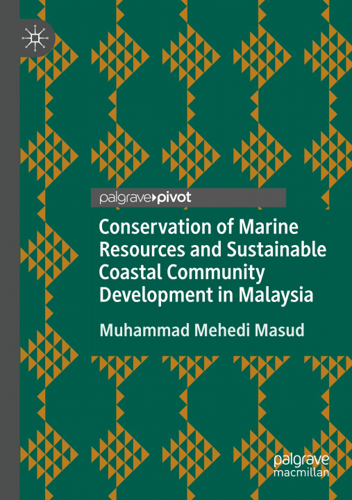 Kniha Conservation of Marine Resources and Sustainable Coastal Community Development in Malaysia Muhammad Mehedi Masud