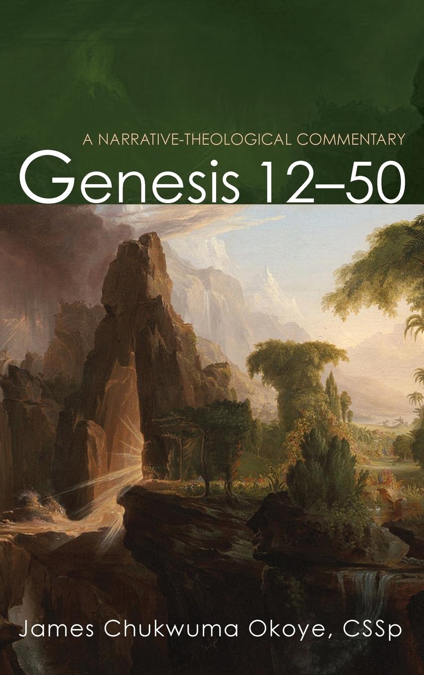 Книга Genesis 12-50 James Chukwuma Okoye