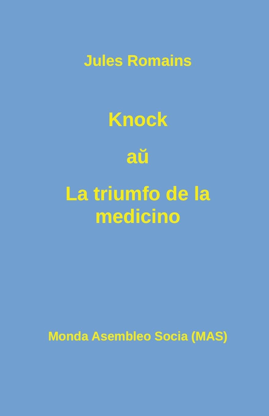 Kniha Knock a&#365; La triumfo de la medicino 