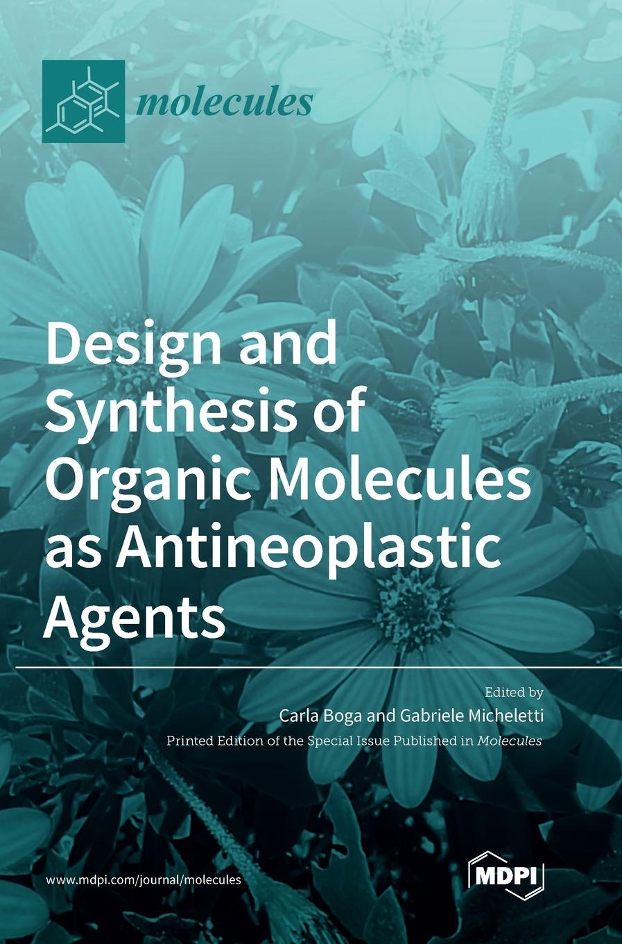 Książka Design and Synthesis of Organic Molecules as Antineoplastic Agents 