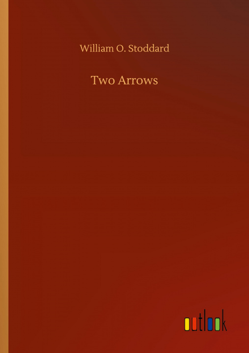 Knjiga Two Arrows William O. Stoddard