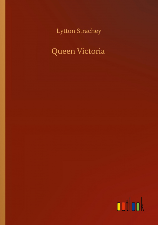 Knjiga Queen Victoria Lytton Strachey