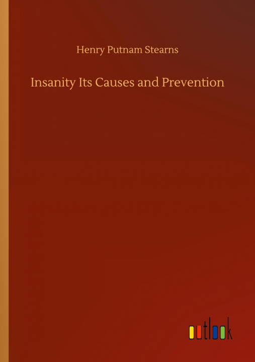 Boek Insanity Its Causes and Prevention Henry Putnam Stearns
