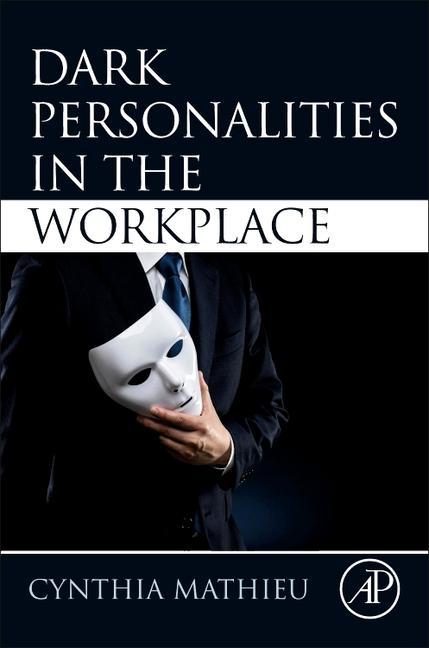 Knjiga Dark Personalities in the Workplace Cynthia Mathieu