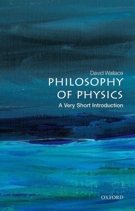 Kniha Philosophy of Physics: A Very Short Introduction Wallace