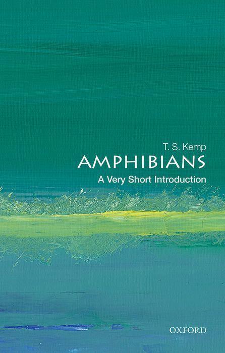 Könyv Amphibians: A Very Short Introduction Kemp