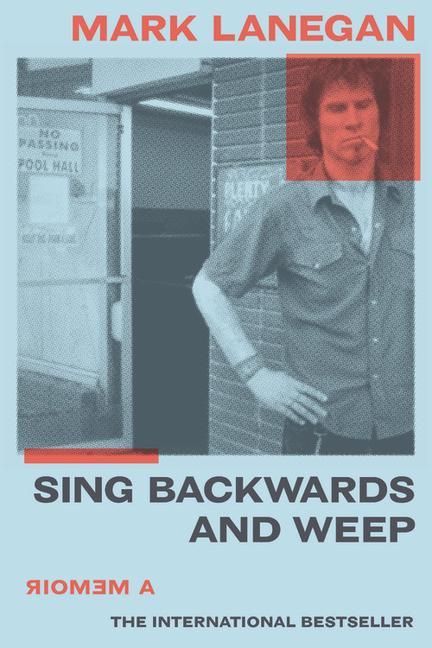 Könyv Sing Backwards and Weep: A Memoir 