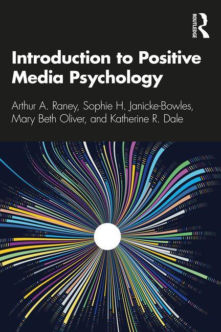 Kniha Introduction to Positive Media Psychology Arthur A. Raney