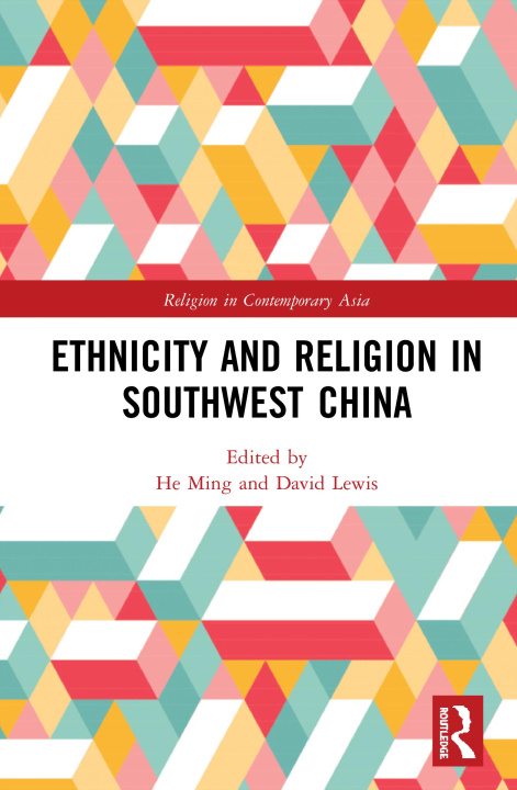 Książka Ethnicity and Religion in Southwest China 