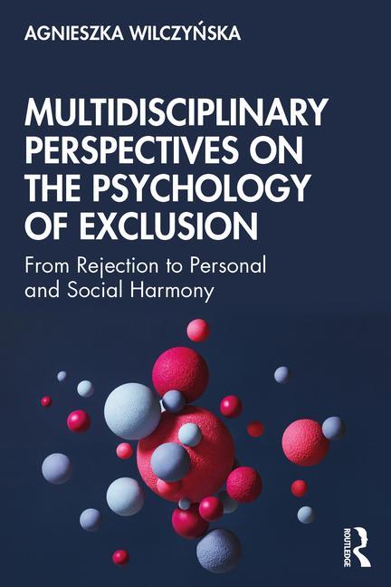 Könyv Multidisciplinary Perspectives on the Psychology of Exclusion Agnieszka Wilczynska