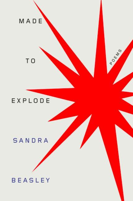 Book Made to Explode Sandra Beasley