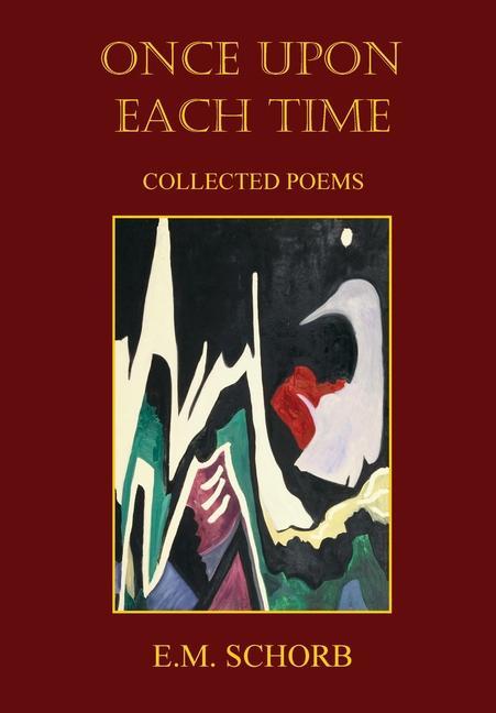 Knjiga Once Upon Each Time E. M. Schorb