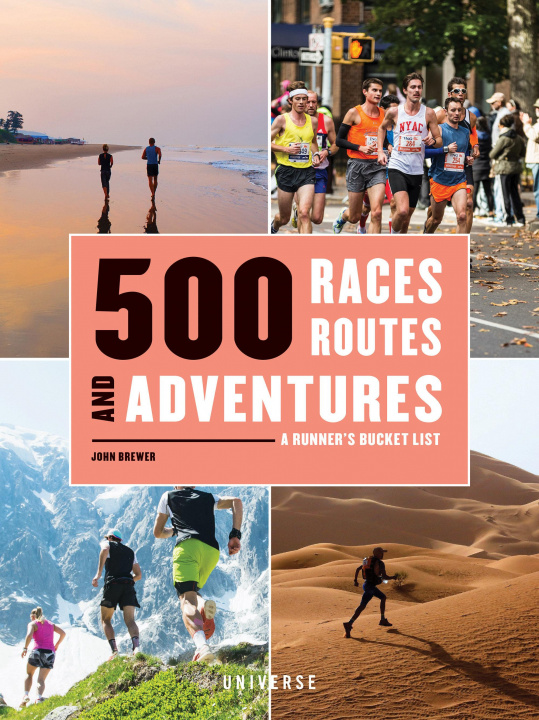 Książka 500 Races, Routes and Adventures: A Runner's Bucket List 