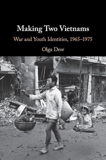 Carte Making Two Vietnams Olga (Texas A & M University) Dror
