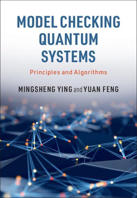 Könyv Model Checking Quantum Systems Yuan Feng