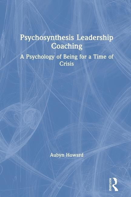 Książka Psychosynthesis Leadership Coaching Aubyn Howard