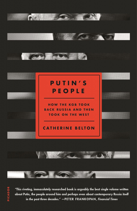 Kniha Putin's People: How the KGB Took Back Russia and Then Took on the West 