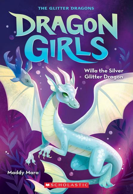 Könyv Willa the Silver Glitter Dragon (Dragon Girls #2) 