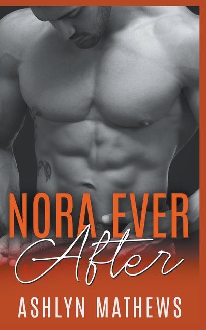Knjiga Nora Ever After Ashlyn Mathews