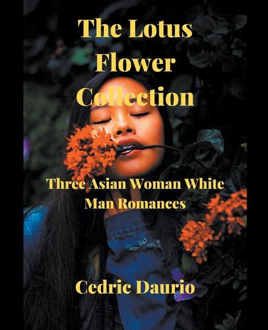 Kniha Lotus Flower Collection- Three Asian woman White man Romances 