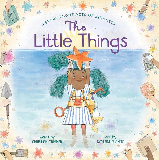 Livro Little Things: A Story About Acts of Kindness Kaylani Juanita