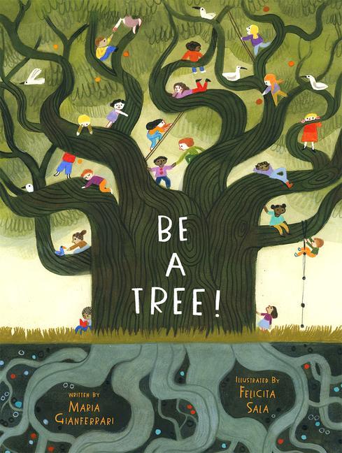 Könyv Be a Tree! Felicita Sala