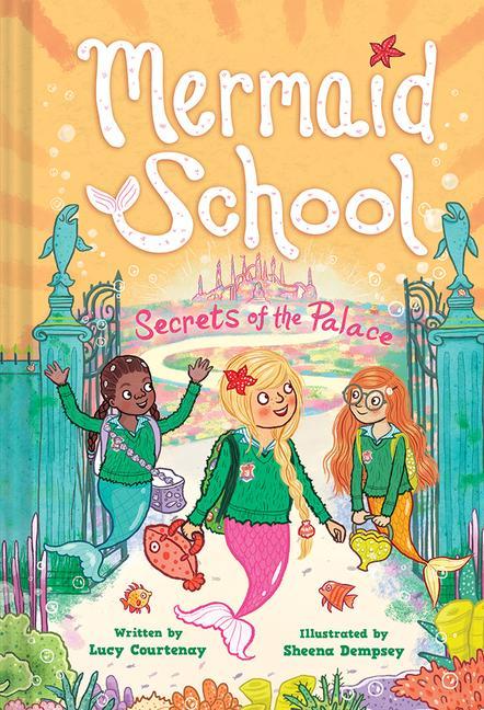 Kniha The Secrets of the Palace (Mermaid School #4) Sheena Dempsey