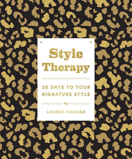 Book Style Therapy: 30 Days to Your Signature Style 