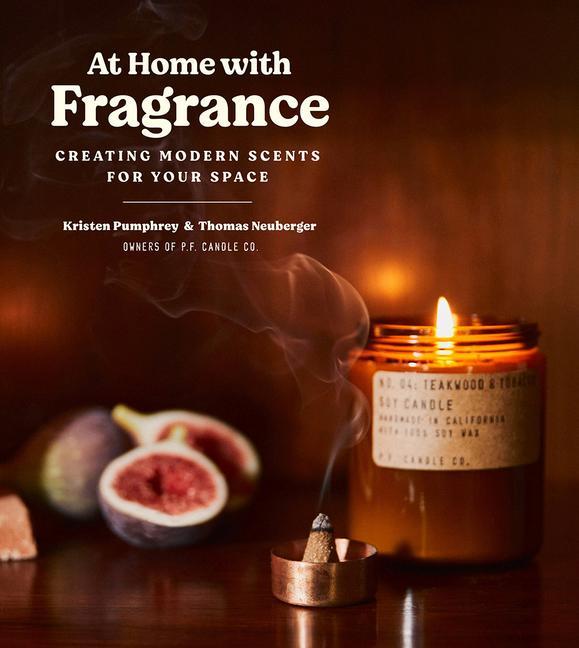 Carte At Home with Fragrance: Creating Modern Scents for Your Space Tom Neuberger