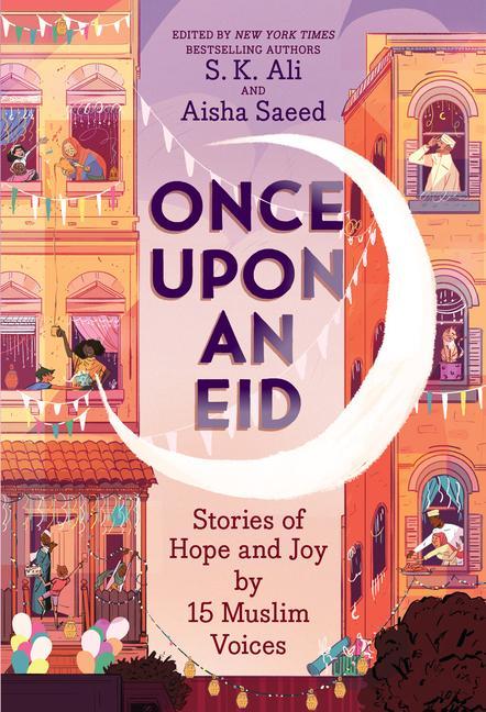 Könyv Once Upon an Eid: Stories of Hope and Joy by 15 Muslim Voices Sara Alfageeh