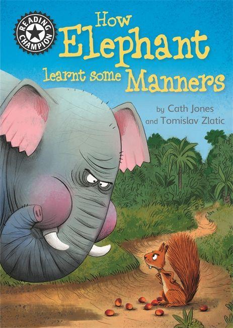 Knjiga Reading Champion: How Elephant Learnt Some Manners Cath Jones