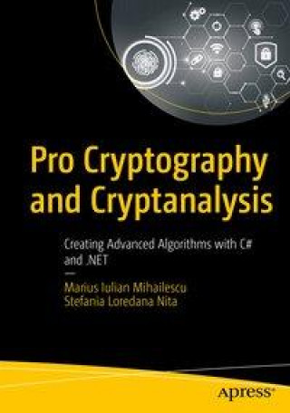 Knjiga Pro Cryptography and Cryptanalysis Stefania Loredana Nita