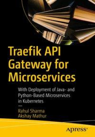 Könyv Traefik API Gateway for Microservices Akshay Mathur