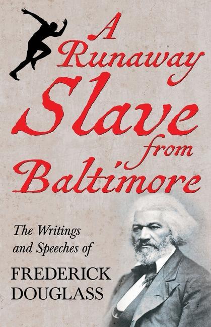 Książka Runaway Slave from Baltimore - The Writings and Speeches of Frederick Douglass 