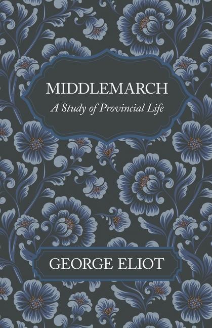 Knjiga Middlemarch - A Study of Provincial Life George Eliot