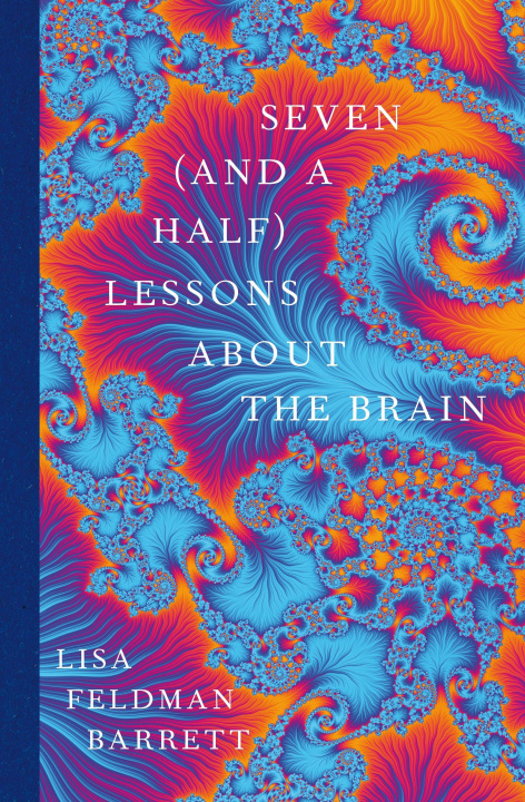 Könyv Seven and a Half Lessons About the Brain Lisa Feldman Barrett