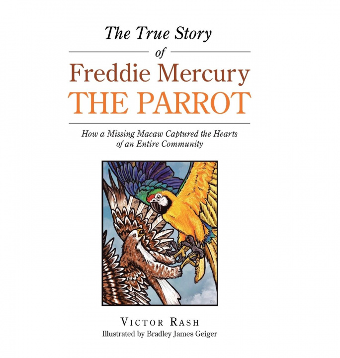 Carte True Story of Freddie Mercury the Parrot Bradley James Geiger