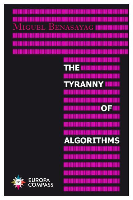 Kniha The Tyranny of Algorithms: Freedom, Democracy, and the Challenge of AI 