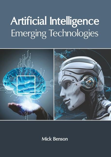 Book Artificial Intelligence: Emerging Technologies Mick Benson