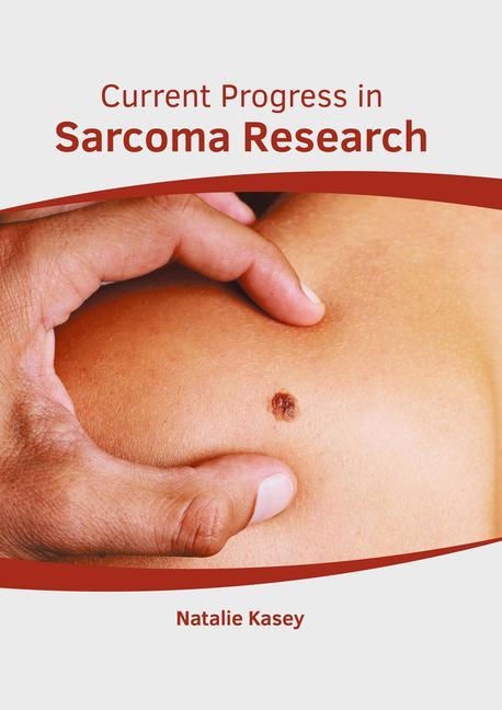Buch Current Progress in Sarcoma Research Natalie Kasey