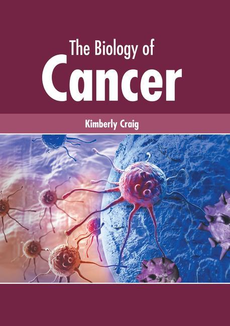 Könyv Biology of Cancer 