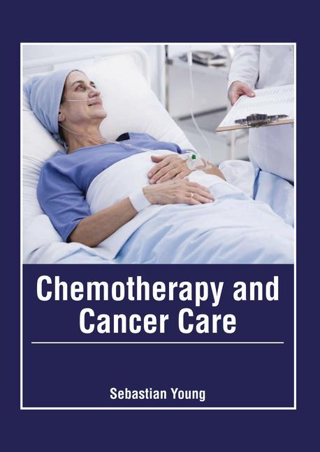 Kniha Chemotherapy and Cancer Care 