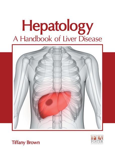 Kniha Hepatology: A Handbook of Liver Disease 