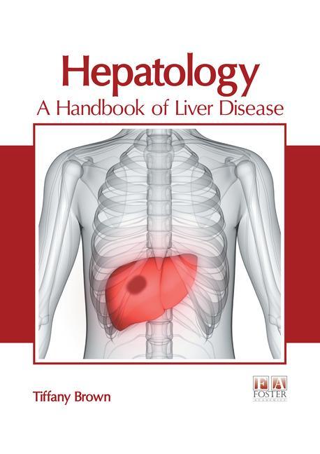 Knjiga Hepatology: A Handbook of Liver Disease 