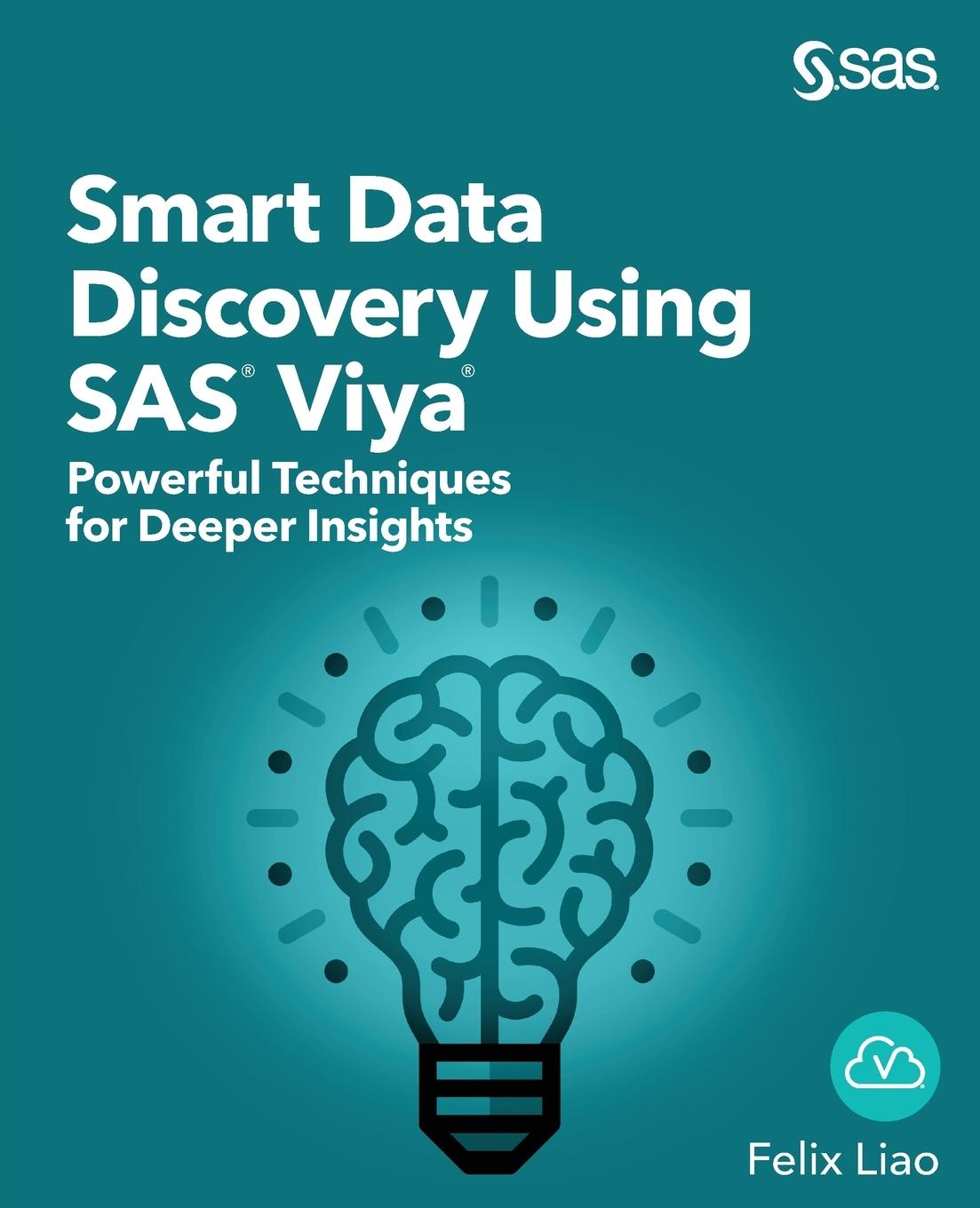 Kniha Smart Data Discovery Using SAS Viya Felix Liao